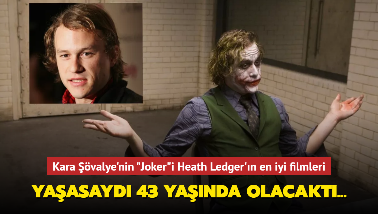 28 yanda hayatn kaybeden Kara valye'nin "Joker"i Heath Ledger'n hayat ve filmleri