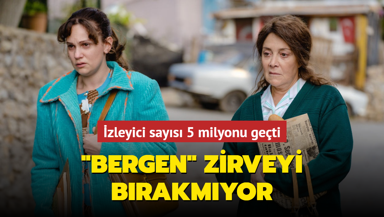 zleyici says 5 milyonu aan "Bergen" gienin zirvesine iyice yerleti