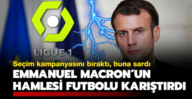 Emmanuel Macron'un hamlesi futbolu kartrd! Seim kampanyasn brakt, buna sard