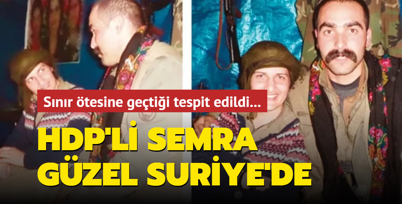 HDP'li Semra Gzel Suriye'de