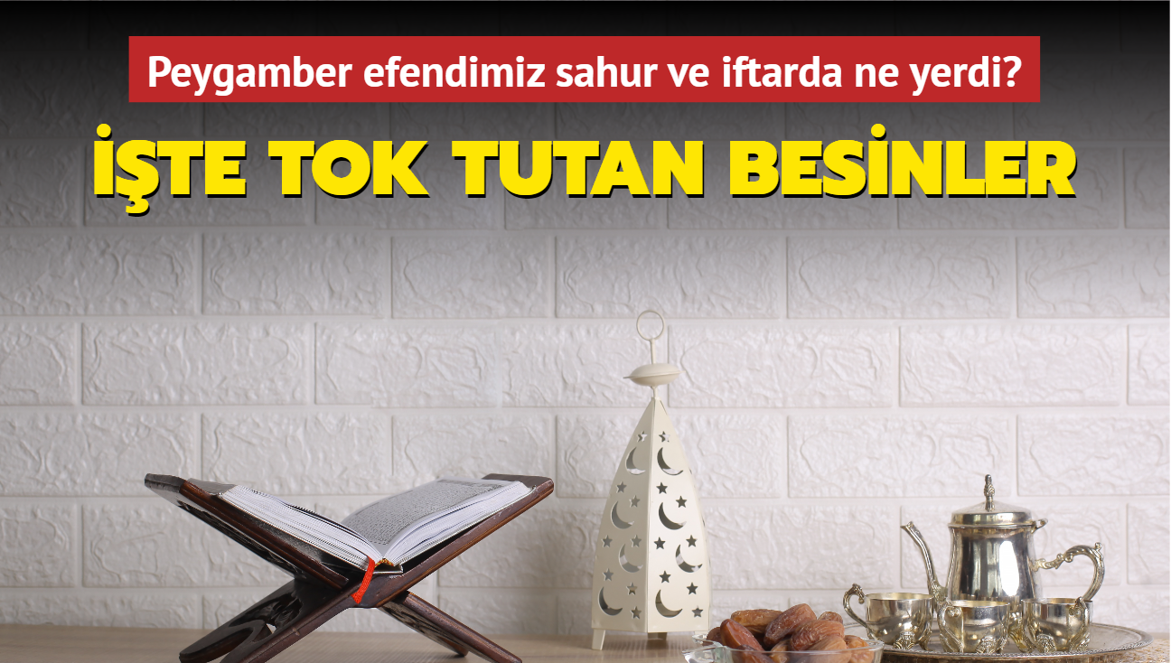 Peygamber efendimiz sahur ve iftarda ne yerdi" te sahurda tok tutan besinler