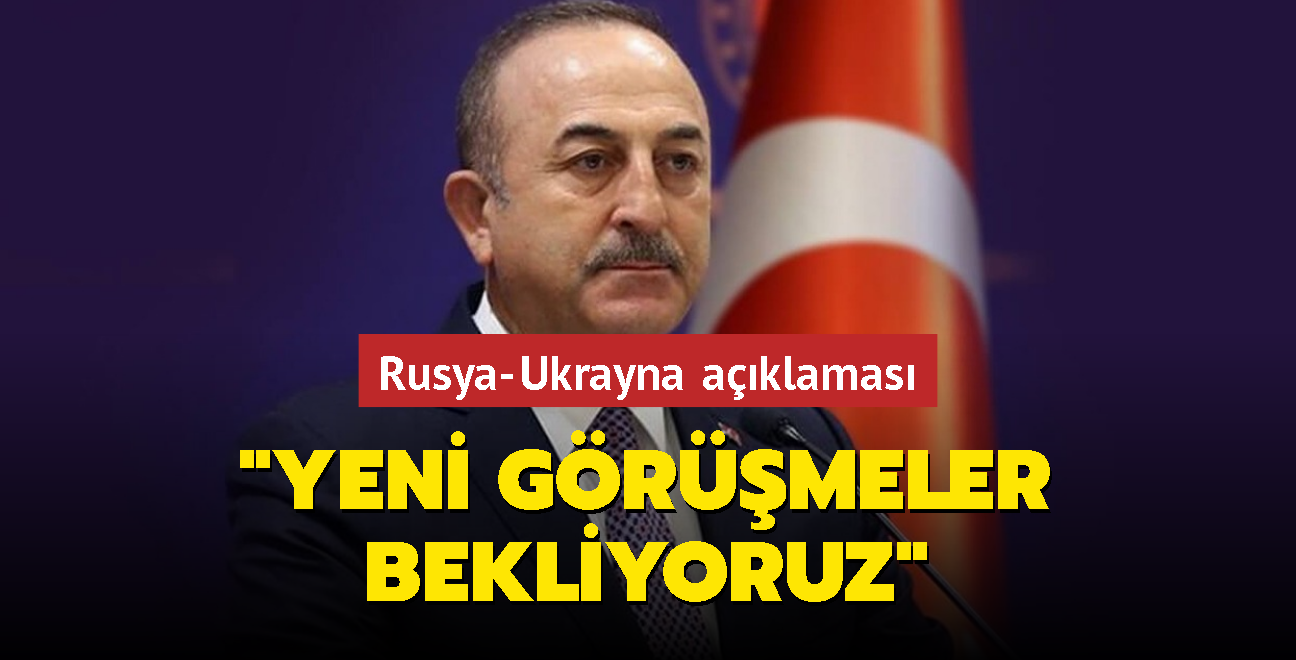 Bakan avuolu'ndan fla Rusya-Ukrayna aklamas: Yeni grme bakanlar dzeyinde olabilir