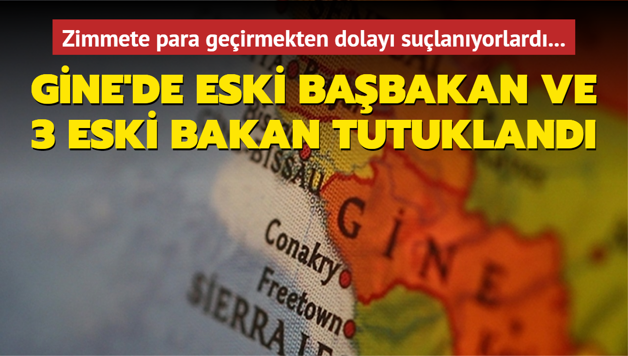 Zimmete para geirmekten dolay sulanyorlard... Gine'de eski babakan ve 3 eski bakan tutukland