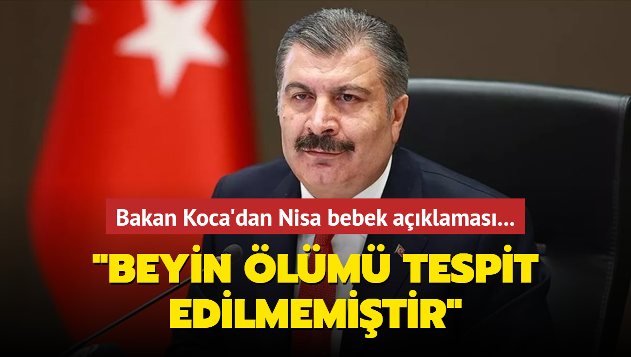 Bakan Koca'dan Nisa bebek aklamas... "Beyin lm tespit edilmemitir"