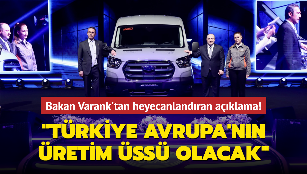 Bakan Varank'tan heyecanlandran aklama! 'Trkiye Avrupa'nn elektrikli ara retim ss olacak'