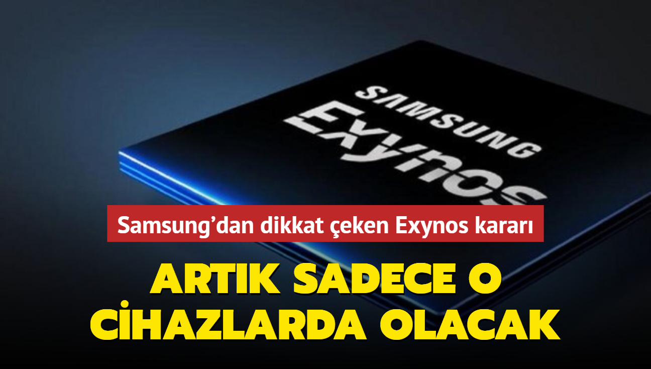 Samsung'dan dikkat çeken Exynos kararı! Artık sadece o cihazlar için üretecek...