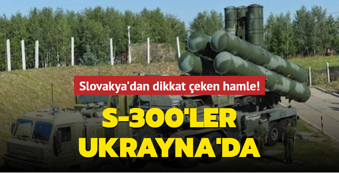 Slovakya'dan dikkat eken hamle! Ukrayna'ya S-300 hava savunma sistemi gnderdi