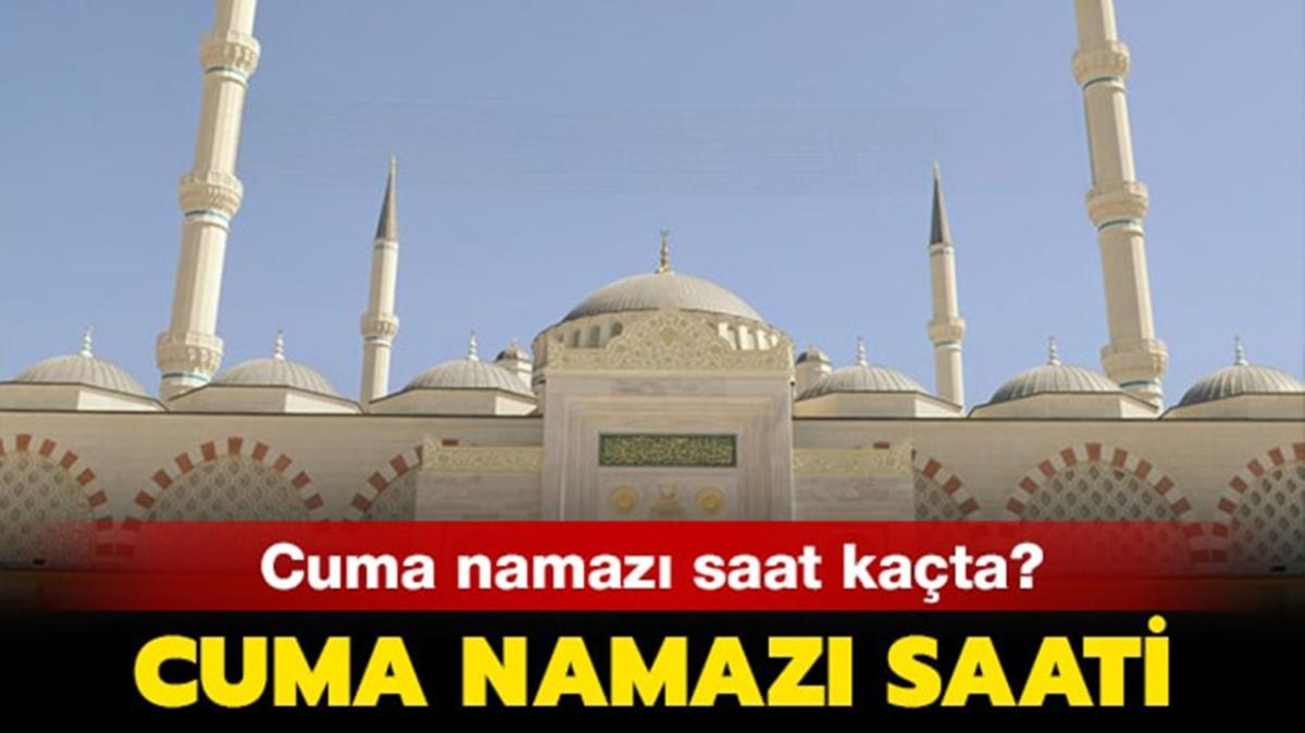 8 Nisan Cuma namaz saat kata klnacak" Diyanet zmir, Ankara, stanbul Cuma namaz vakti 2022