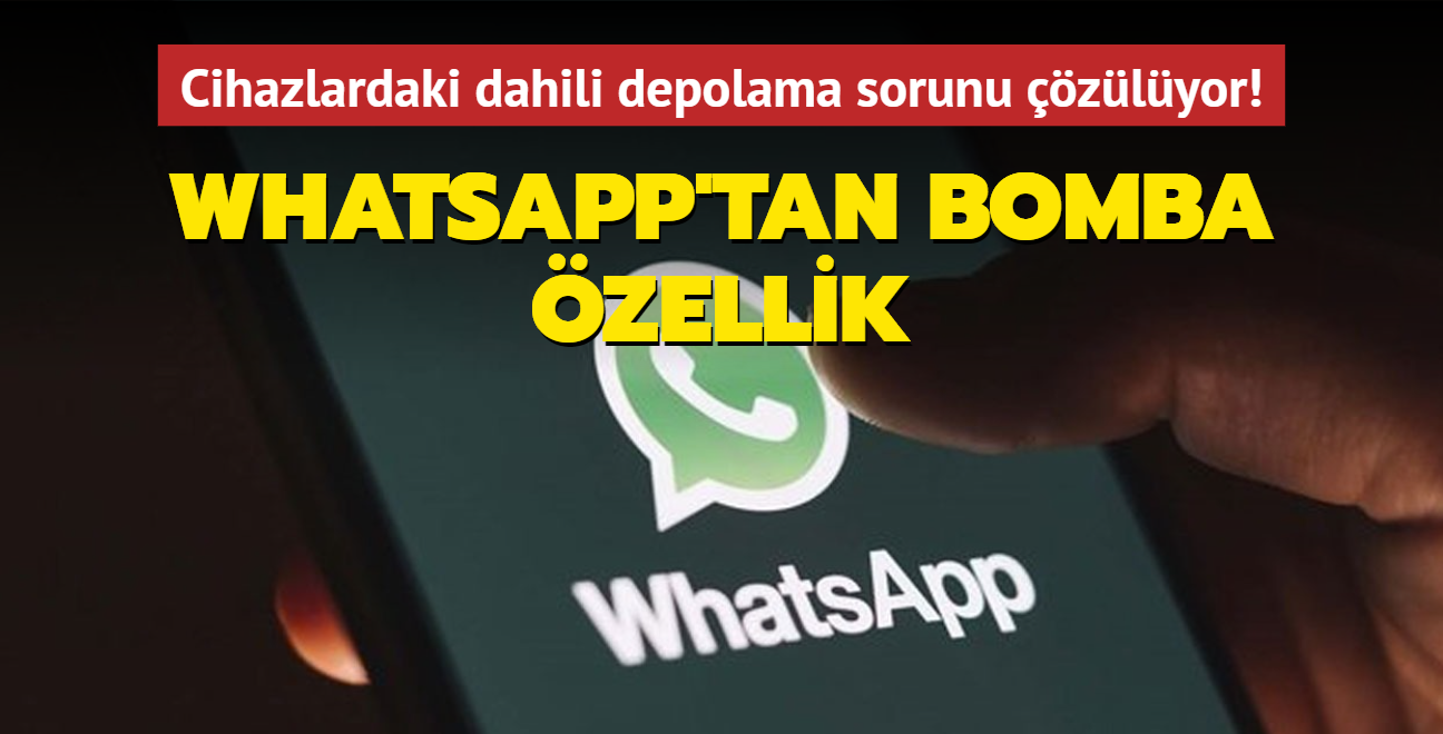 Cihazlardaki dahili depolama sorunu zlyor! WhatsApp'tan bomba zellik