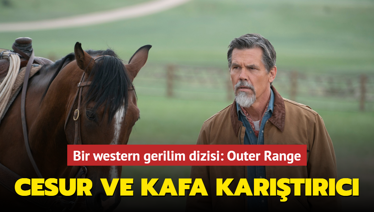 Josh Brolin'li western gerilim "Outer Range" dizisinin konusu ne"