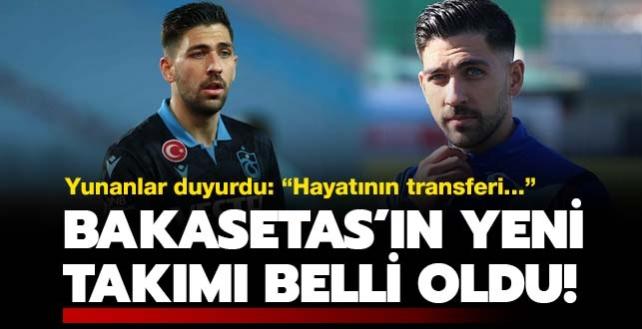 Anastasios Bakasetas hayrl olsun! 'Hayatnn transferini yapt' dediler