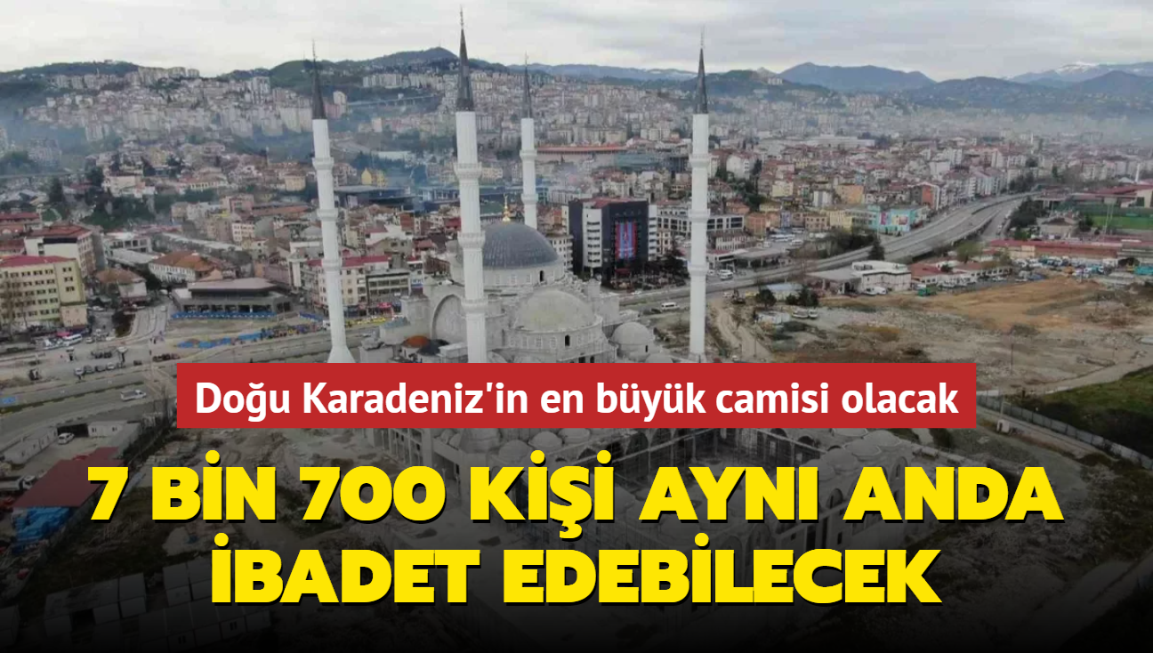 Doğu Karadeniz'in en büyük camisi olacak: Trabzon Şehir Camii ve Külliyesi'nin inşaatı devam ediyor