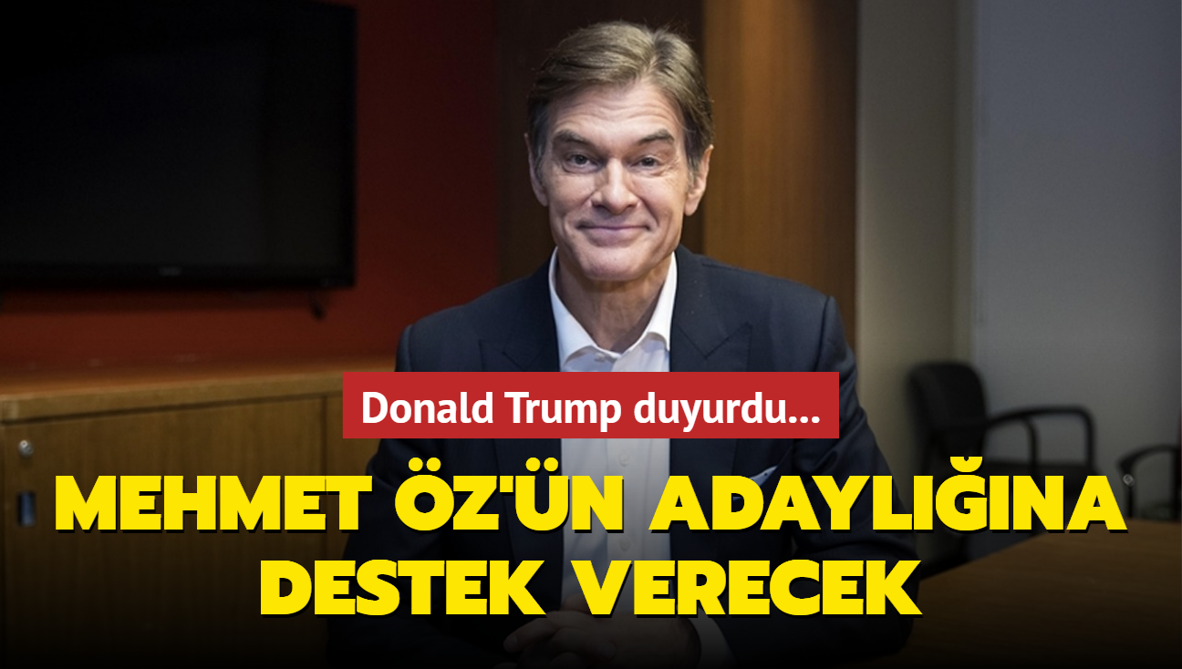 Donald Trump duyurdu... Mehmet z'n adaylna destek verecek