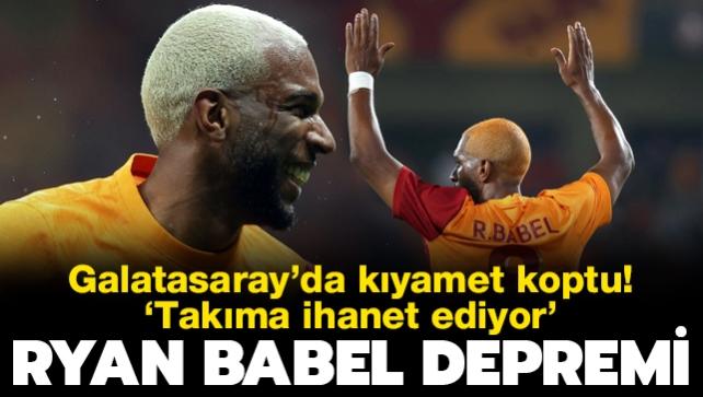 Ryan Babel depremi! Galatasaray'da kyamet koptu: Takma ihanet ediyor!