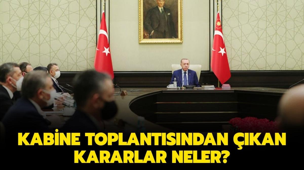 Cumhurbakan Erdoan ne zaman, saat kata aklama yapacak" Kabine Toplants kararlar neler"