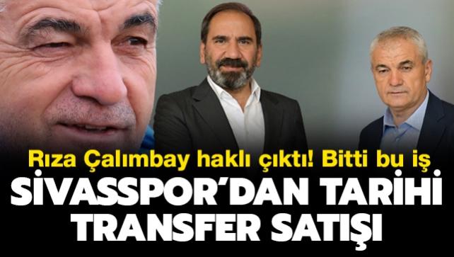 Rza almbay hakl kt! Sivasspor'dan tarihi transfer sat: Bitti bu i