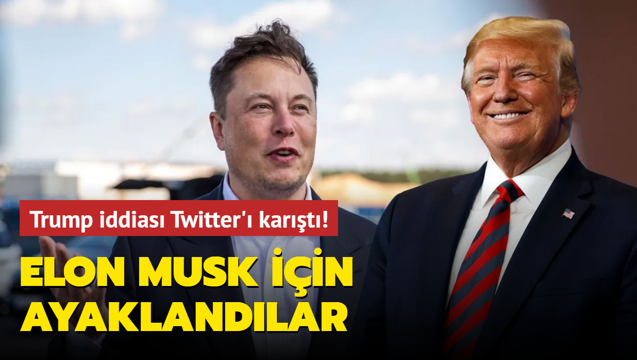 Trump iddias Twitter' kart! Elon Musk iin ayaklandlar