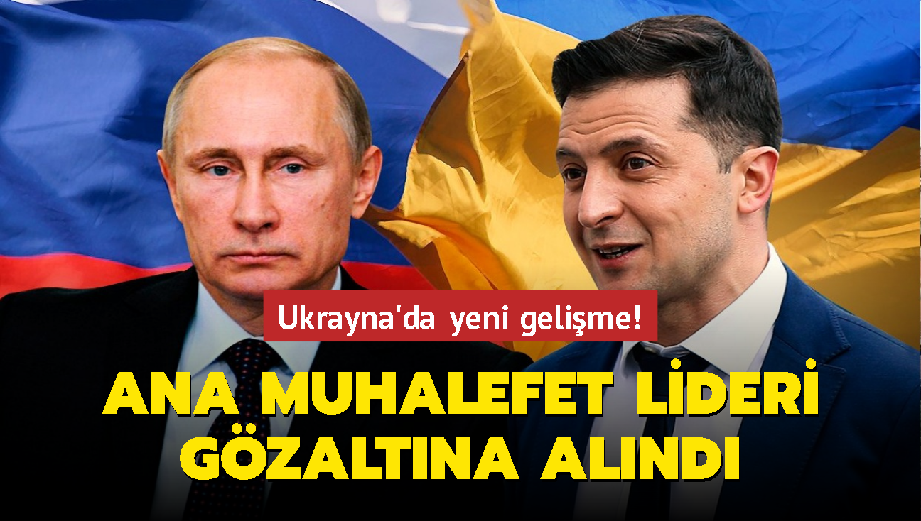 Ukrayna'da Rusya yanls olmakla eletirilen ana muhalefet lideri Medveduk gzaltna alnd