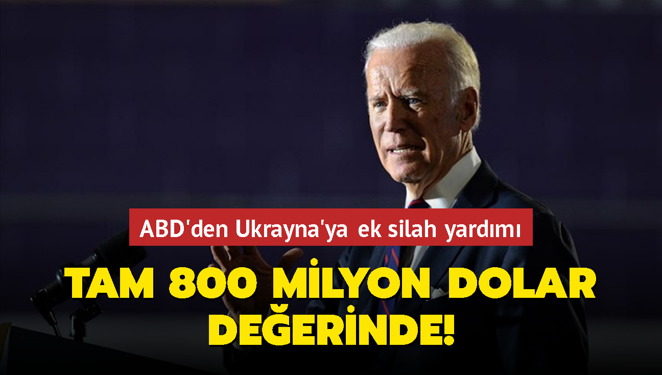 ABD'den Ukrayna'ya ek yardm: Tam 800 milyon dolar deerinde!