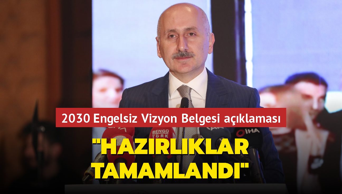 Bakan Karaismailolu: 2030 Engelsiz Vizyon Belgesi'nin hazrlklar tamamland