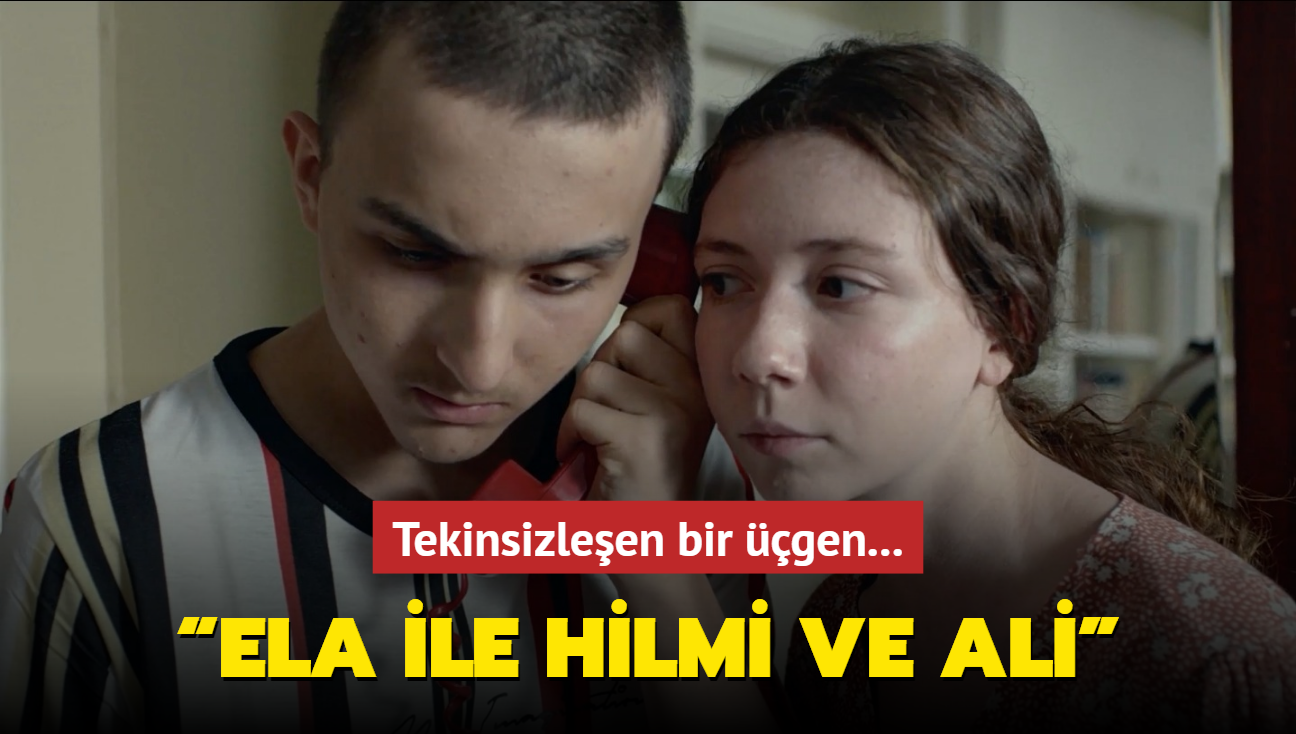 Ela ile Hilmi ve Ali ilk kez stanbul Film Festivali'nde