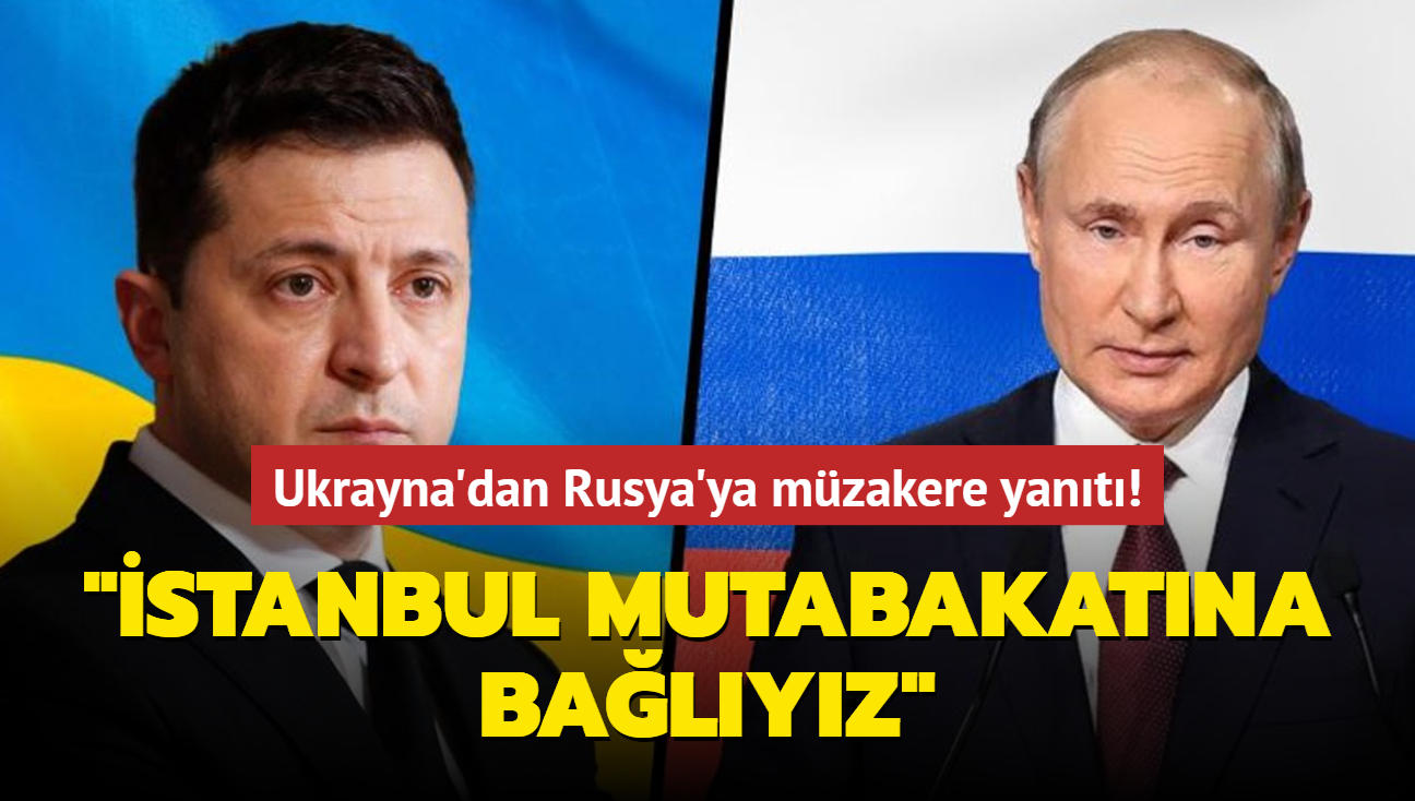 Ukrayna'dan Rusya'ya mzakere yant! "stanbul mutabakatna balyz"