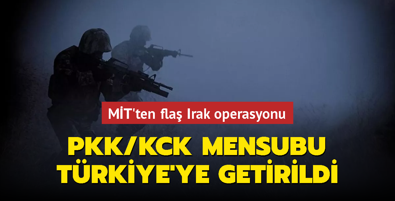 MT'ten fla Irak operasyonu: PKK/KCK mensubu Trkiye'ye getirildi