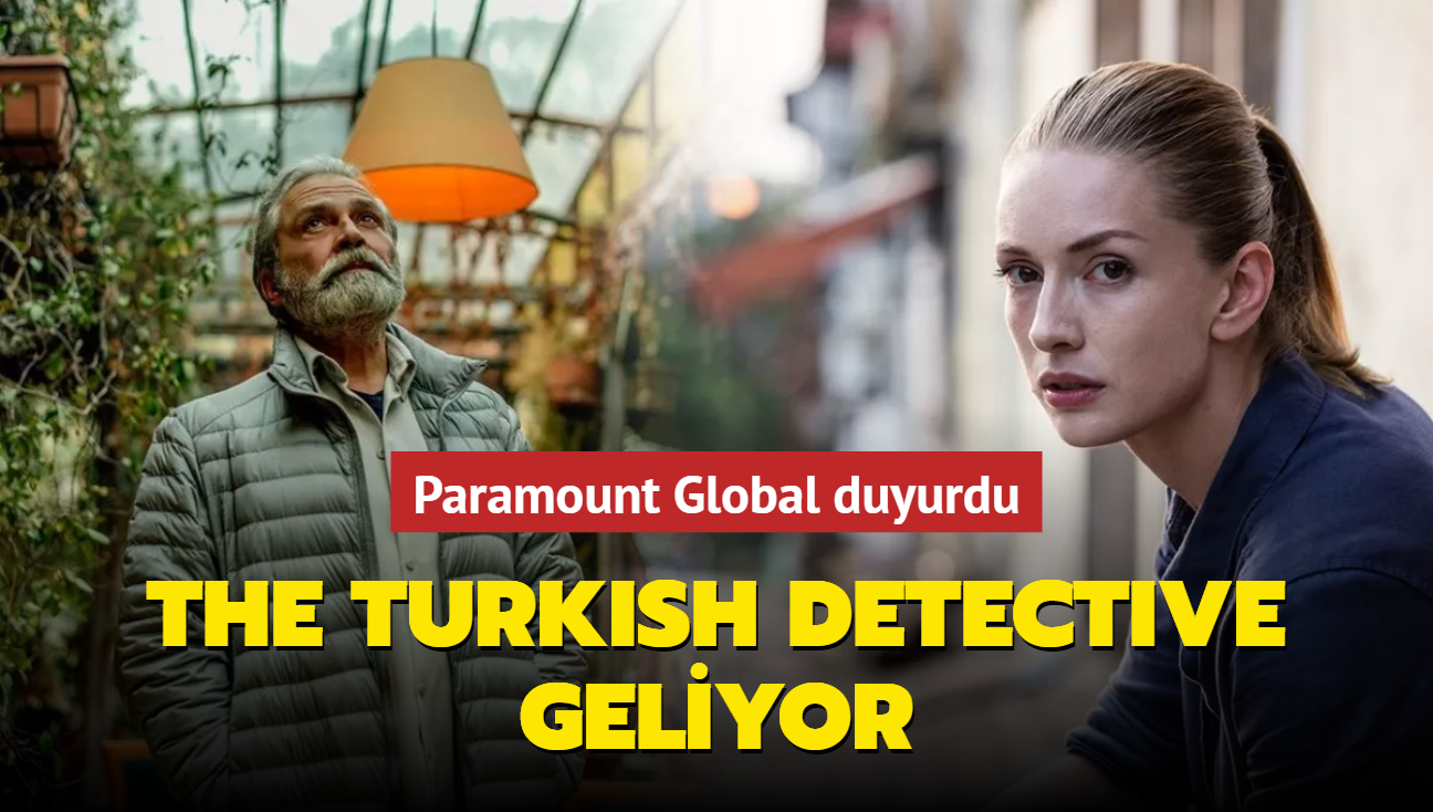 Paramount Global duyurdu! Haluk Bilginer'li The Turkish Detective dizisi geliyor!