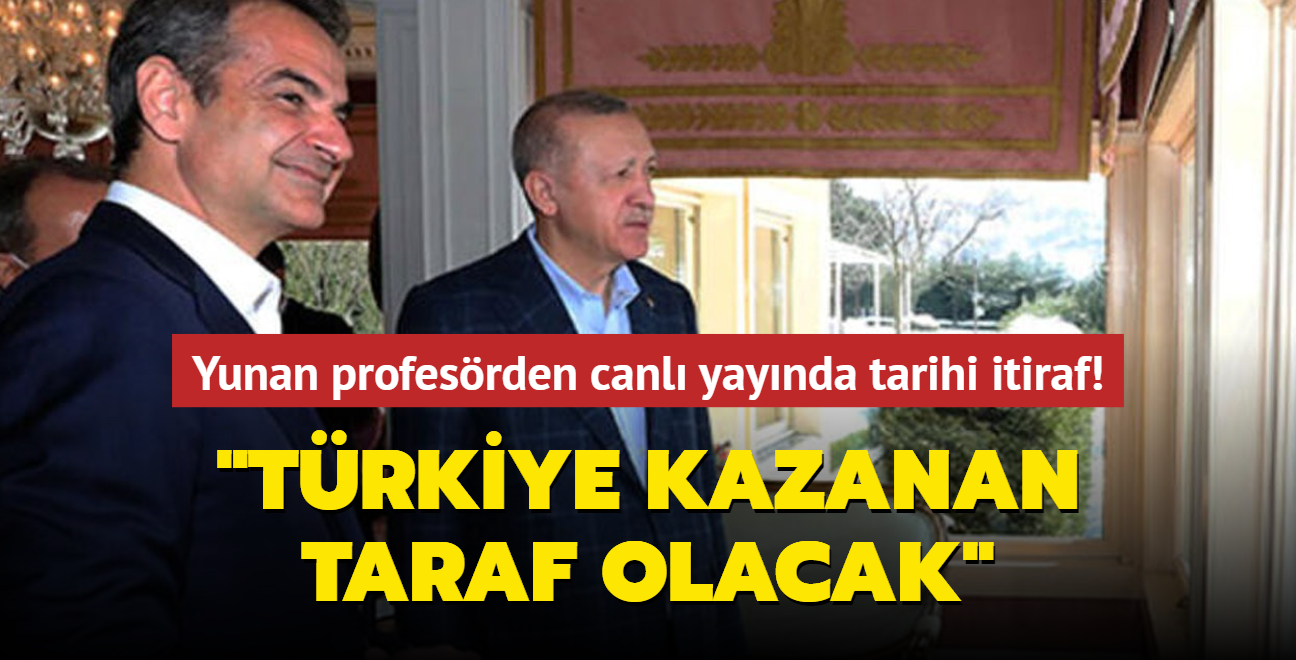 Yunan profesörden canlı yayında tarihi itiraf! 'Türkiye kazanan taraf olacak'