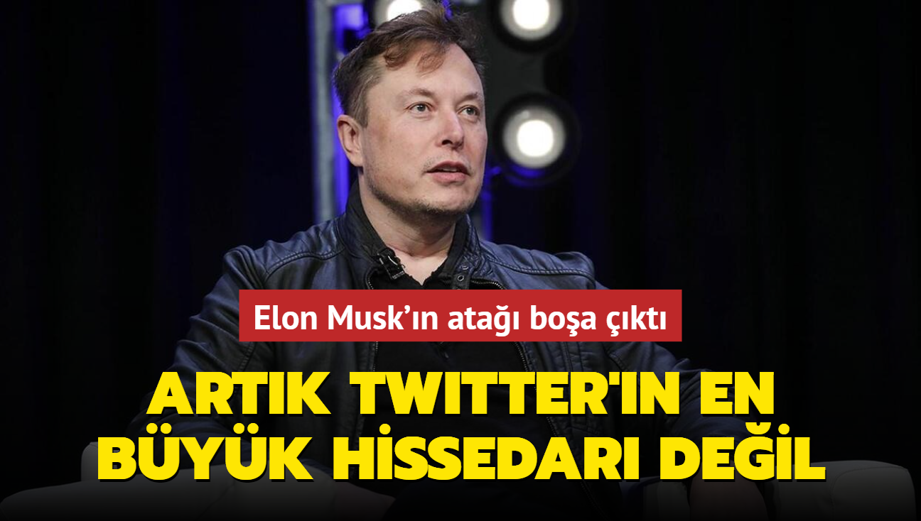 Elon Musk'n Twitter ata boa kt! Artk en byk hissedar deil...