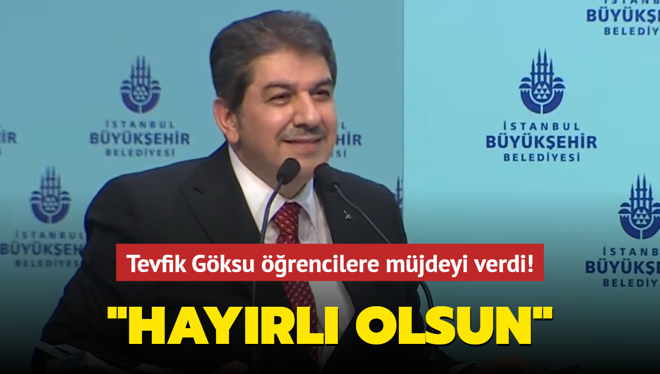 Tevfik Gksu rencilere mjdeyi verdi! "Hayrl olsun"