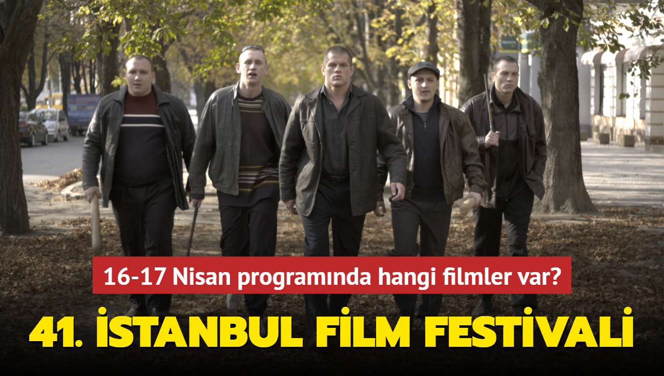 41. stanbul Film Festivali 16-17 Nisan program