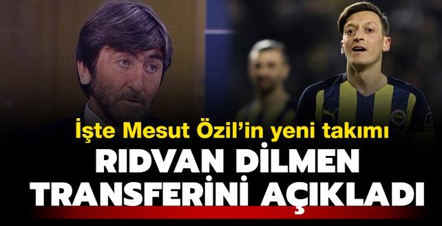 Rıdvan Dilmen transferi açıkladı! İşte Mesut Özil'in yeni takımı...