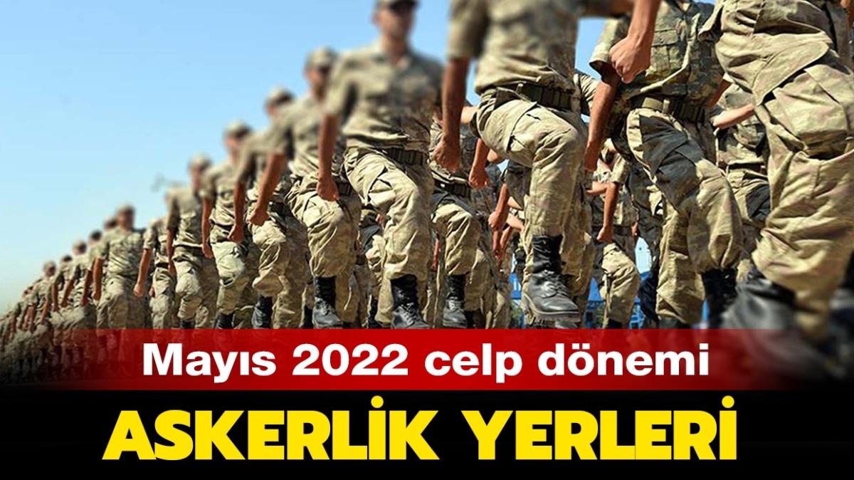 Mays 2022 askerlik celp dnemi yerleri akland m" Askerlik durum belgesi ve snflandrma sonular sorgulama 2022!