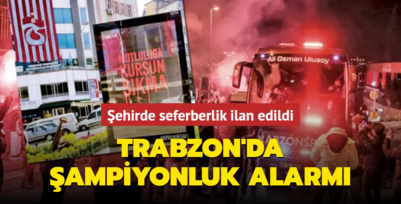 Trabzon'da şampiyonluk alarmı