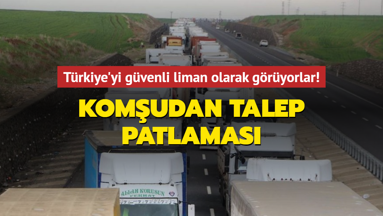 Trkiye'yi gvenli liman olarak gryorlar! Komudan talep patlamas