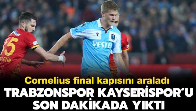 Andreas Cornelius final kapsn aralad! Trabzonspor, Kayserispor'u son dakikada ykt