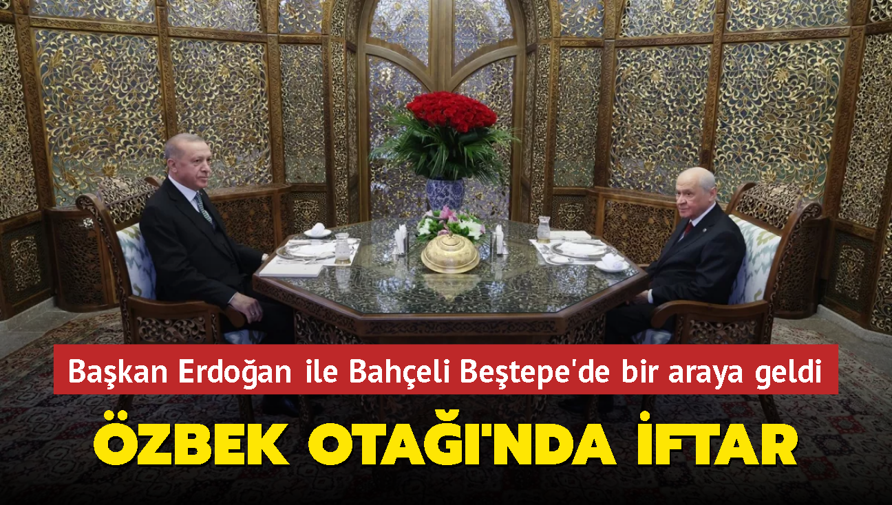 Bakan Erdoan ile Baheli iftarda bir araya geldi