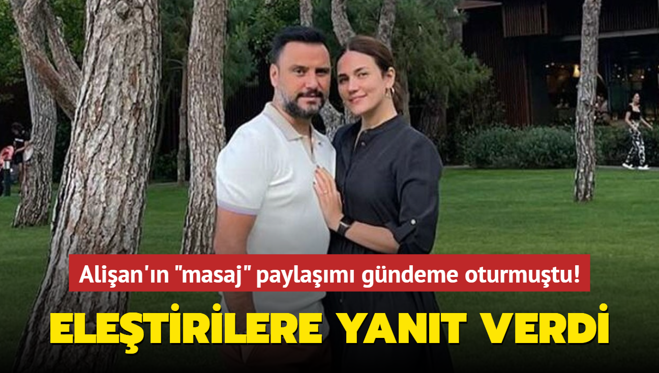 Alian'n "masaj" paylam gndeme oturmutu! Eletirilere yant verdi