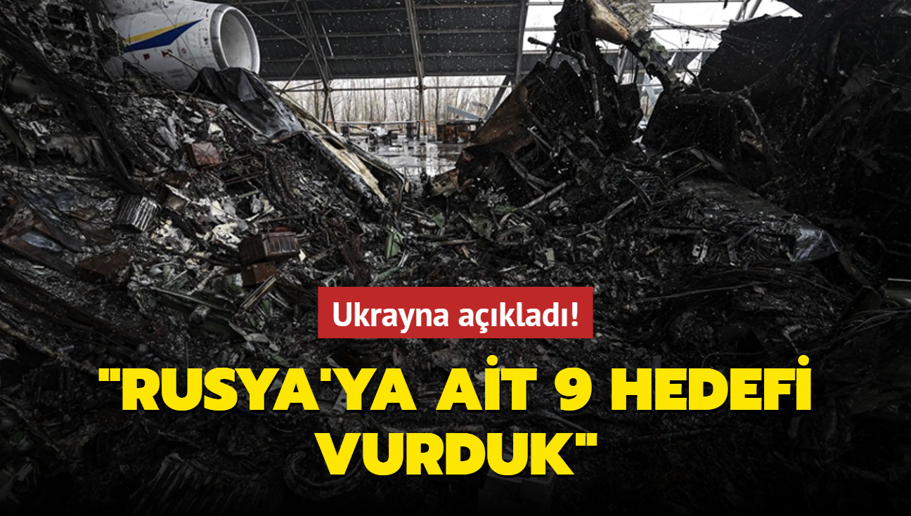 Ukrayna aklad! "Rusya'ya ait 9 hedefi vurduk"