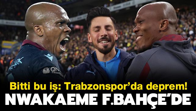 Bitti bu i! Anthony Nwakaeme Fenerbahe'de: Trabzonspor'da deprem