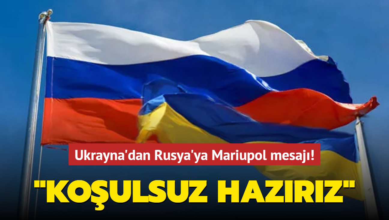 Ukrayna'dan Rusya'ya Mariupol mesaj! "Koulsuz hazrz"