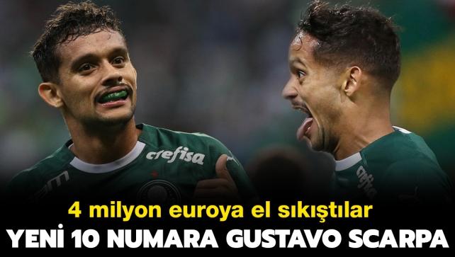 Yeni 10 numara Gustavo Scarpa! 4 milyon euroya el sktlar