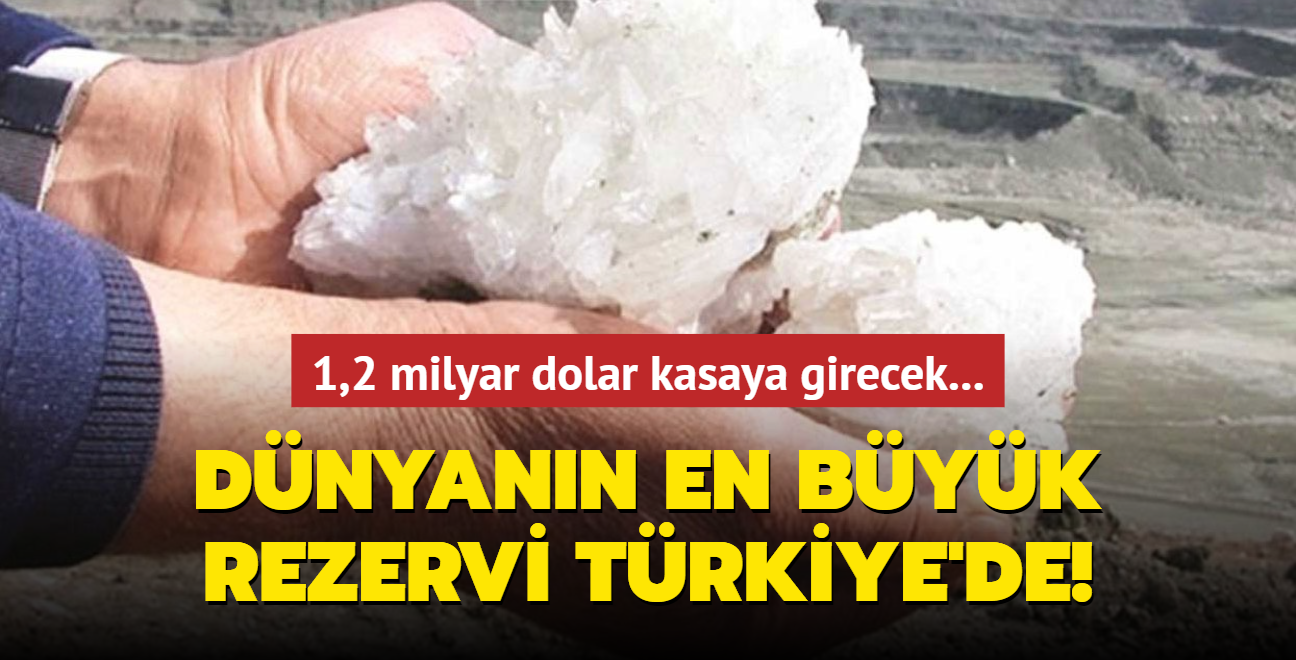 Dnyann en byk rezervi Trkiye'de! 1,2 milyar dolar kasaya girecek... 