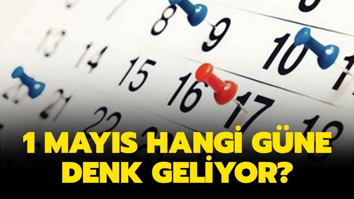 1 Mays da hafta sonuna m denk geliyor" 1 Mays hangi gn" 