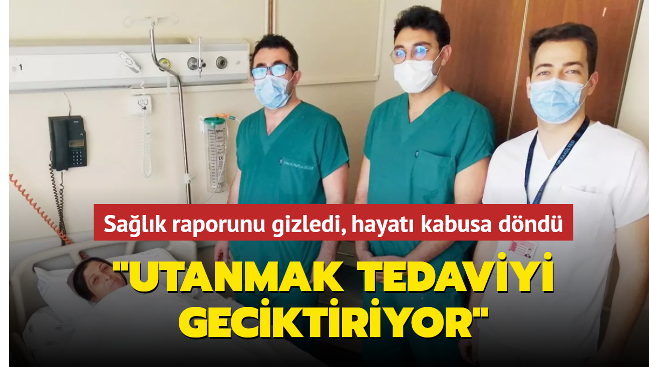 Utanmak tedaviyi geciktiriyor'