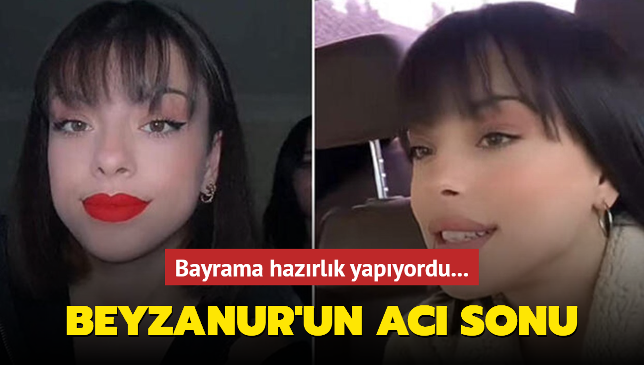 Bayrama hazrlk yapyordu... Gen Beyzanur'un ac sonu