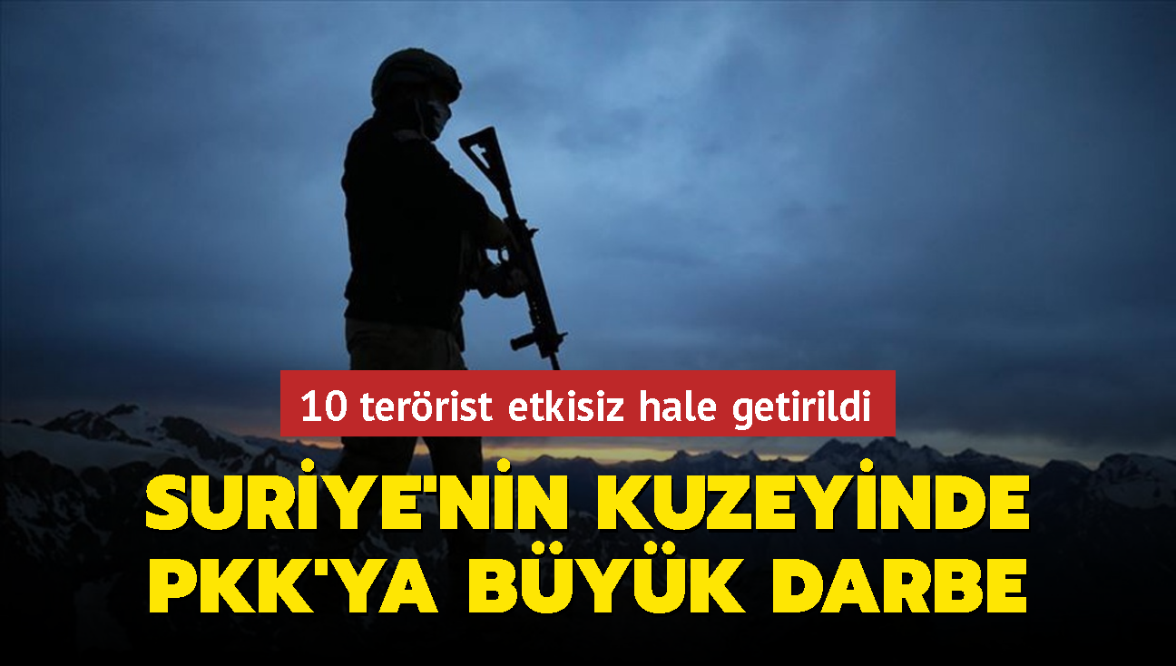 MSB duyurdu: 10 PKK/YPG'li terörist etkisiz hâle getirildi