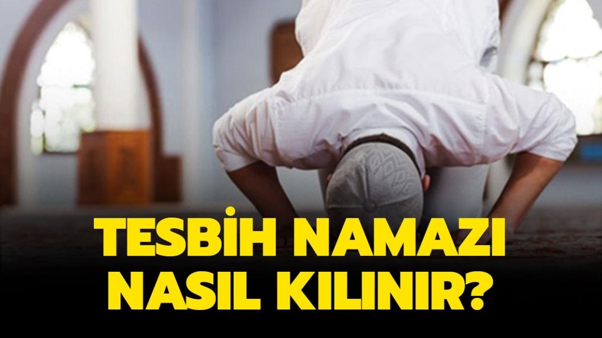 Tesbih namaznda hangi dualar okunur" Tesbih namaz nasl klnr, ka rekattr"