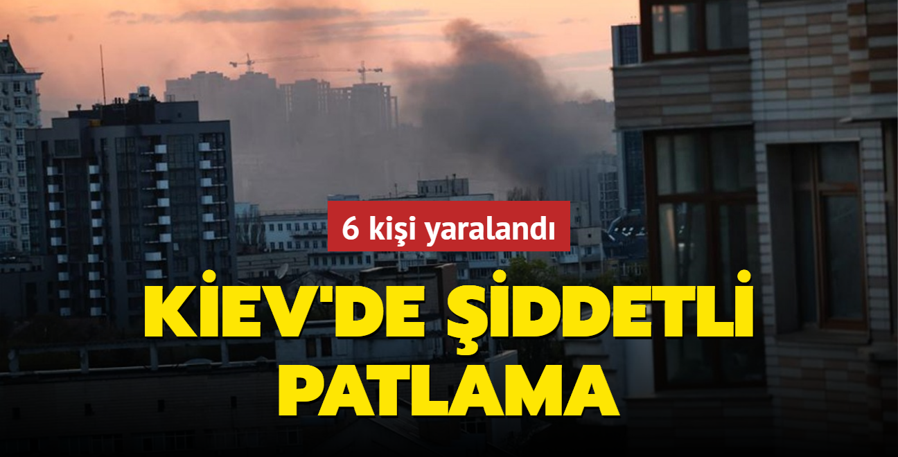 Kiev'de iddetli patlama... 6 kii yaraland